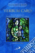 «Verbum caro». Miscellanea offerta a Sua Em. il Card. Gianfranco Ravasi in occasione del suo 80° genetliaco libro