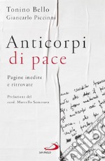 Anticorpi di pace. Pagine inedite e ritrovate libro