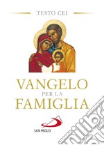 Vangelo per la famiglia. Testo CEI