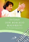 Don Roberto Malgesini. Non c'è inizio senza perdono libro