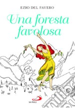 Una foresta favolosa