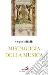 La mistagogia della musica libro di Militello Sergio