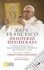 Desiderio desideravi. Lettera apostolica sulla formazione liturgica del popolo di Dio con il Motu proprio Traditionis custodes