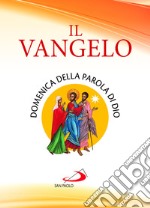 Il Vangelo. Domenica della parola di Dio libro