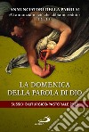 Annunciatori della Parola! «Vi annunciamo ciò che abbiamo veduto» (1Gv 1,3). La domenica della parola di Dio. Sussidio liturgico-pastorale 2023 libro