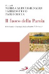 Il fuoco della parola. Il lezionario e l'eucologia della solennità di Pentecoste libro