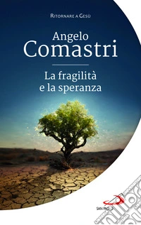 La fragilità e la speranza libro