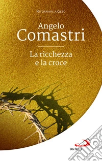 La ricchezza e la croce