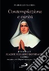 Contemplazione e carità. Biografia di Madre Miradio Bonifacio (1863-1926). Fondatrice delle Religiose Francescane di Sant'Antonio libro di Parente Ulderico