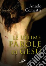 Le ultime parole di Gesù libro