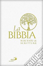 La Bibbia. Scrutate le scritture libro