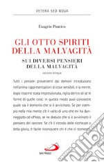 Gli otto spiriti della malvagità-Sui diversi pensieri della malvagità. Testo greco a fronte libro