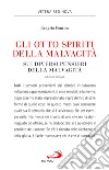 Gli otto spiriti della malvagità-Sui diversi pensieri della malvagità. Testo greco a fronte libro di Evagrio Pontico Moscatelli F. (cur.)