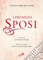 I promessi sposi. Ediz. illustrata libro