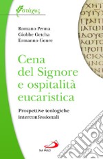 Cena del Signore e ospitalità eucaristica. Prospettive teologiche interconfessionali