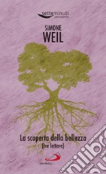 La scoperta della bellezza. (Tre lettere) libro