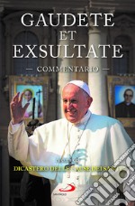 Gaudete et exsultate. Commentario libro