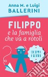 Filippo e la famiglia che va a rotoli. Come cambia la coppia con l'arrivo dei figli libro