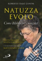 Natuzza Evolo. Come Bibbia per i semplici libro