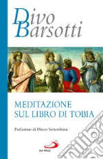 Meditazione sul libro di Tobia libro