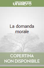 La domanda morale libro