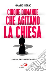 Cinque domande che agitano la Chiesa libro