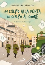 Un colpo alla porta, un colpo al cuore libro