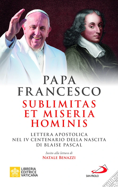 Sublimitas et miseria hominis. Lettera apostolica nel IV centenario della nascita di Blaise Pascal