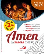 Amen. La parola che salva (2024). Vol. 4: Aprile libro