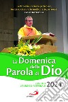 La domenica della Parola di Dio. Sussidio liturgico-pastorale 2024 libro di Pontificio consiglio per la promozione della nuova evangelizzazione (cur.)