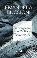 La preghiera nell'Antico Testamento libro