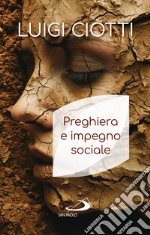 Preghiera e impegno sociale libro