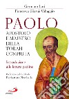 Paolo, apostolo e maestro della Torah compiuta. Introduzione alle lettere paoline libro