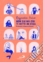 Non sai mai chi ti metti in casa libro