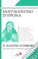 Il maestro interiore. Pagine spirituali scelte e commentate da Agostino Trapè libro