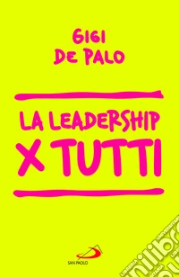 La leadership per tutti libro