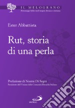 Rut, storia di una perla libro