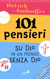101 pensieri su Dio in un mondo senza Dio libro
