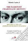 The passionist charismatic identity. Theological-spiritual and pedagogical-formative aspects libro di Cuadrasal Librado