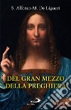 Del gran mezzo della preghiera libro