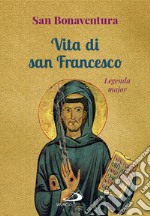 Vita di san Francesco. Legenda major