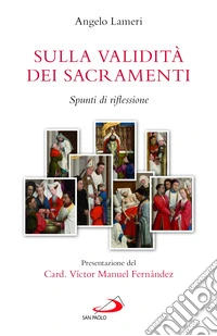 Sulla validità dei sacramenti. Spunti di riflessione