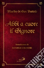 Abbi a cuore il Signore libro