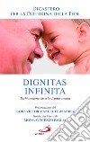 Dignitas infinita. Dichiarazione circa la dignità umana libro