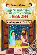 Sussidio d'Avvento e Novena di Natale 2024. Gesù porta del cielo libro