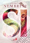 Sì libro di Nembrini Franco