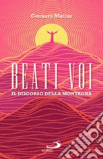 Beati voi. Il discorso della montagna libro