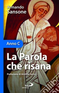 la parola che risana. Anno C