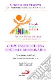 Come essere chiesa sinodale missionaria. Instrumentum laboris per la seconda sessione (ottobre 2024) libro di Sinodo dei vescovi (cur.)