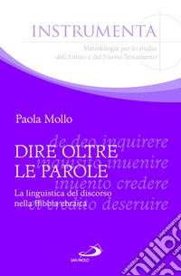 Dire oltre le parole. La linguistica del discorso nella Bibbia ebraica